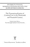  Karl Härter,  Tina  Hannappel,  Jean Conrad  Tyrichter - The Transnationalisation of Criminal Law in the Nineteenth and Twentieth Century