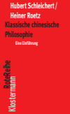  Hubert  Schleichert,  Heiner  Roetz - Klassische chinesische Philosophie