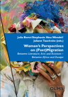 Julia Borst, Stephanie Neu-Wendel, Juliane Tauchnitz - Women's Perspectives on (Post)Migration
