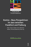 Jürgen Arndt, Thomas Stabenow - Kontra – Bass-Perspektiven im Jazz zwischen Frankfurt und Freiburg