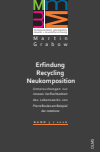 Martin Grabow - Erfindung – Recycling – Neukomposition