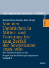 Michael Gehler, Andrea Brait - Von den Umbrüchen in Mittel- und Osteuropa bis zum Zerfall der Sowjetunion 1985-1991