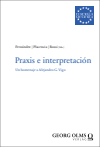 Patricio A. Fernández, Luis Placencia, Gabriela Rossi - Praxis e interpretación