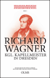 Ortrun Landmann, Wolfgang Mende, Hans-Günter Ottenberg - Richard Wagner –  Kgl. Kapellmeister in Dresden