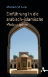 Mohamed Turki - Einführung in die arabisch-islamische Philosophie