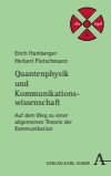 Erich Hamberger, Herbert Pietschmann - Quantenphysik und Kommunikationswissenschaft