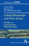 Thiemo Breyer, Thomas Fuchs, Alice Holzhey-Kunz - Ludwig Binswanger und Erwin Straus