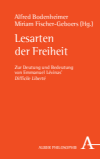 Alfred Bodenheimer, Miriam Fischer-Geboers - Lesarten der Freiheit