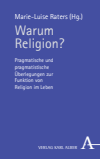 Marie-Luise Raters - Warum Religion?