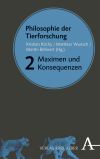 Kristian Köchy, Matthias Wunsch, Martin Böhnert - Philosophie der Tierforschung