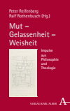 Peter Reifenberg, Ralf Rothenbusch - Mut – Gelassenheit – Weisheit