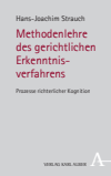 Hans-Joachim Strauch - Methodenlehre des gerichtlichen Erkenntnisverfahrens