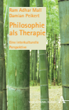 Ram A. Mall, Damian Peikert - Philosophie als Therapie