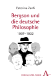 Caterina Zanfi - Bergson und die deutsche Philosophie