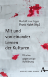 Rudolf zur Lippe, Frank Hahn - Mit und von einander Lernen der Kulturen