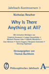 Nicholas Rescher, Thomas Buchheim - Why Is There Anything at All?