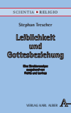 Stephan Trescher - Leiblichkeit und Gottesbeziehung