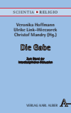 Veronika Hoffmann, Ulrike Link-Wieczorek, Christof Mandry - Die Gabe