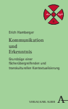 Erich Hamberger - Kommunikation und Erkenntnis