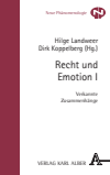 Hilge Landweer, Dirk Koppelberg - Recht und Emotion I