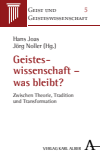 Hans Joas, Jörg Noller - Geisteswissenschaft – was bleibt?