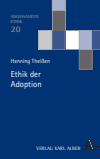 Henning Theißen - Ethik der Adoption