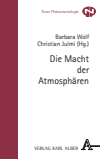 Barbara Wolf, Christian Julmi - Die Macht der Atmosphären