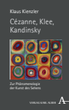 Klaus Kienzler - Cézanne, Klee, Kandinsky
