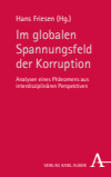 Hans Friesen - Im globalen Spannungsfeld der Korruption