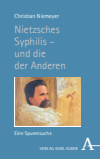 Christian Niemeyer - Nietzsches Syphilis – und die der Anderen