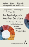 Georg Franzen, Ruth Hampe, Monika Wigger - Zur Psychodynamik kreativen Gestaltens