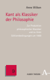 Anne Wilken - Kant als Klassiker der Philosophie