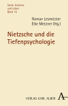 Elke Metzner, Roman Lesmeister - Nietzsche und die Tiefenpsychologie