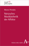 Manos Perrakis - Nietzsches Musikästhetik der Affekte