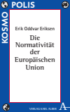 Erik Oddvar Eriksen - Die Normativität der Europäischen Union