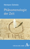Hermann Schmitz - Phänomenologie der Zeit