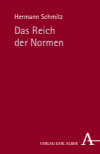 Hermann Schmitz - Das Reich der Normen