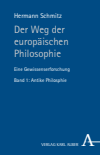 Hermann Schmitz - Der Weg der europäischen Philosophie