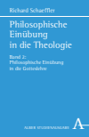Richard Schaeffler - Philosophische Einübung in die Theologie
