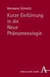 Hermann Schmitz - Kurze Einführung in die Neue Phänomenologie