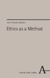 John-Stewart Gordon - Ethics as a Method