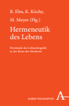 Ralf Elm, Kristian Köchy, Manfred Meyer - Hermeneutik des Lebens