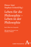 Elenor Jain, Stephan Grätzel - Leben für die Philosophie - Leben in der Philosophie