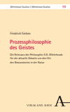 Friedrich Sieben - Prozessphilosophie des Geistes
