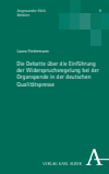Laura Fiedermann - Die Debatte über die Einführung der Widerspruchsregelung bei der Organspende in der deutschen Qualitätspresse
