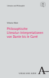 Vittorio Hösle - Philosophische Literatur-Interpretationen von Dante bis le Carré