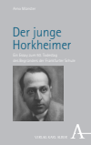 Arno Münster - Der junge Horkheimer