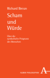 Richard Breun - Scham und Würde