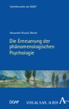 Alexander Nicolai Wendt - Die Erneuerung der phänomenologischen Psychologie