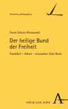 Frank Schulz-Nieswandt - Der heilige Bund der Freiheit